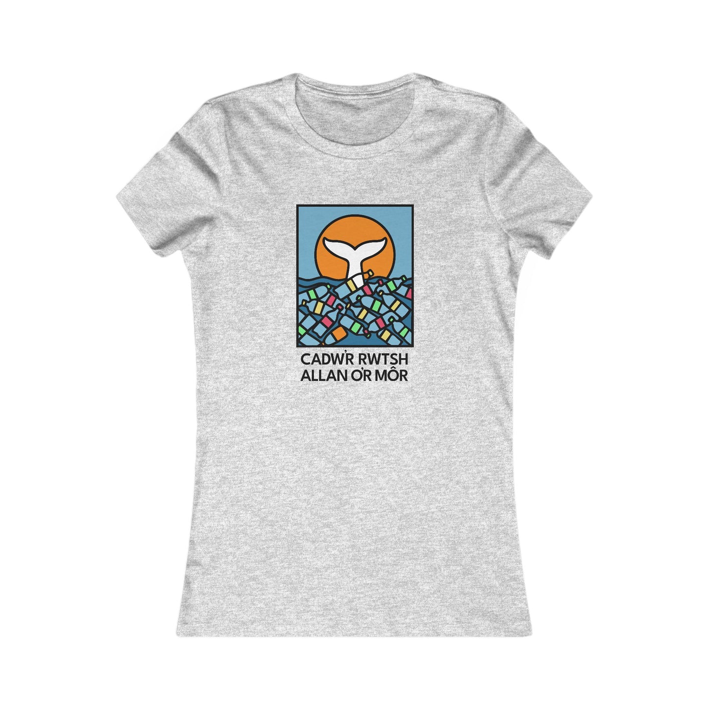 Women's Environmental Tee - 'Cadw'r Rwtsh Allan o'r Môr'