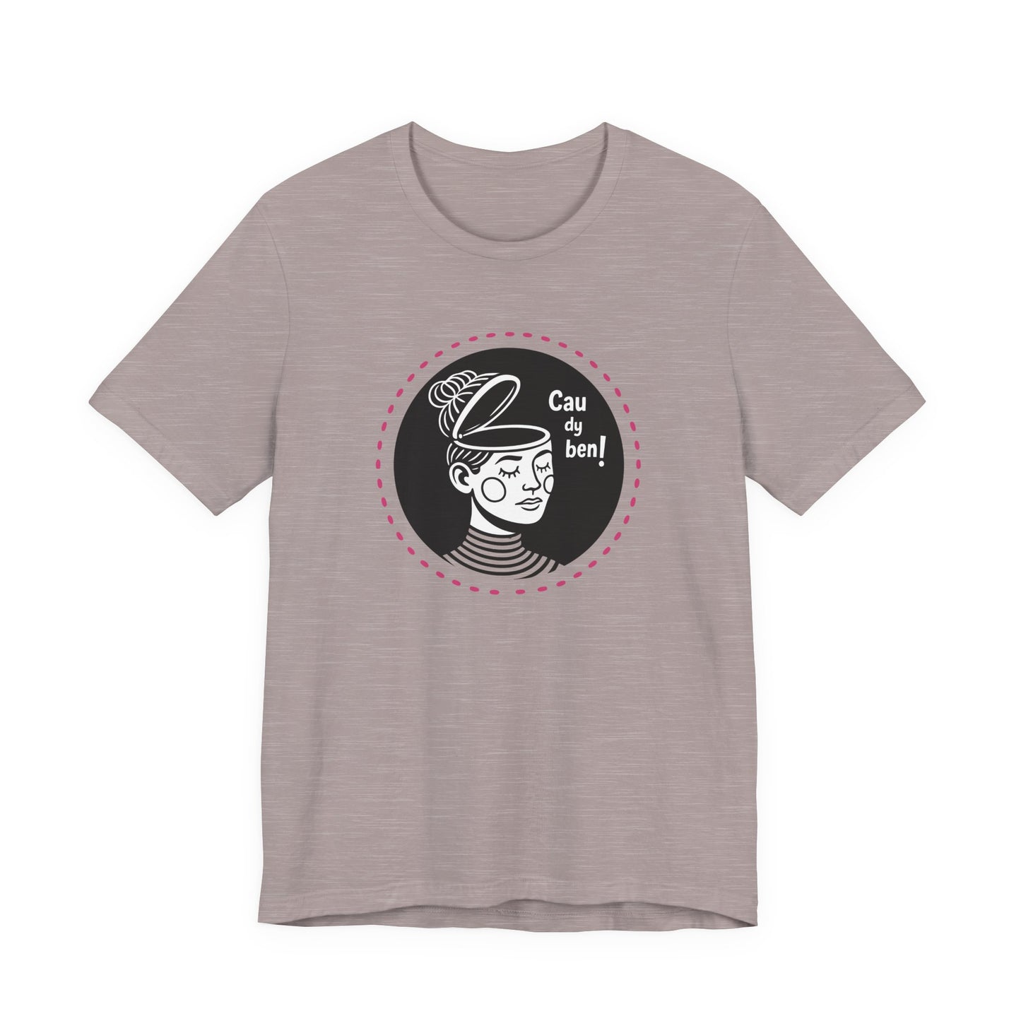 “Cau dy ben!” Unisex T-Shirt