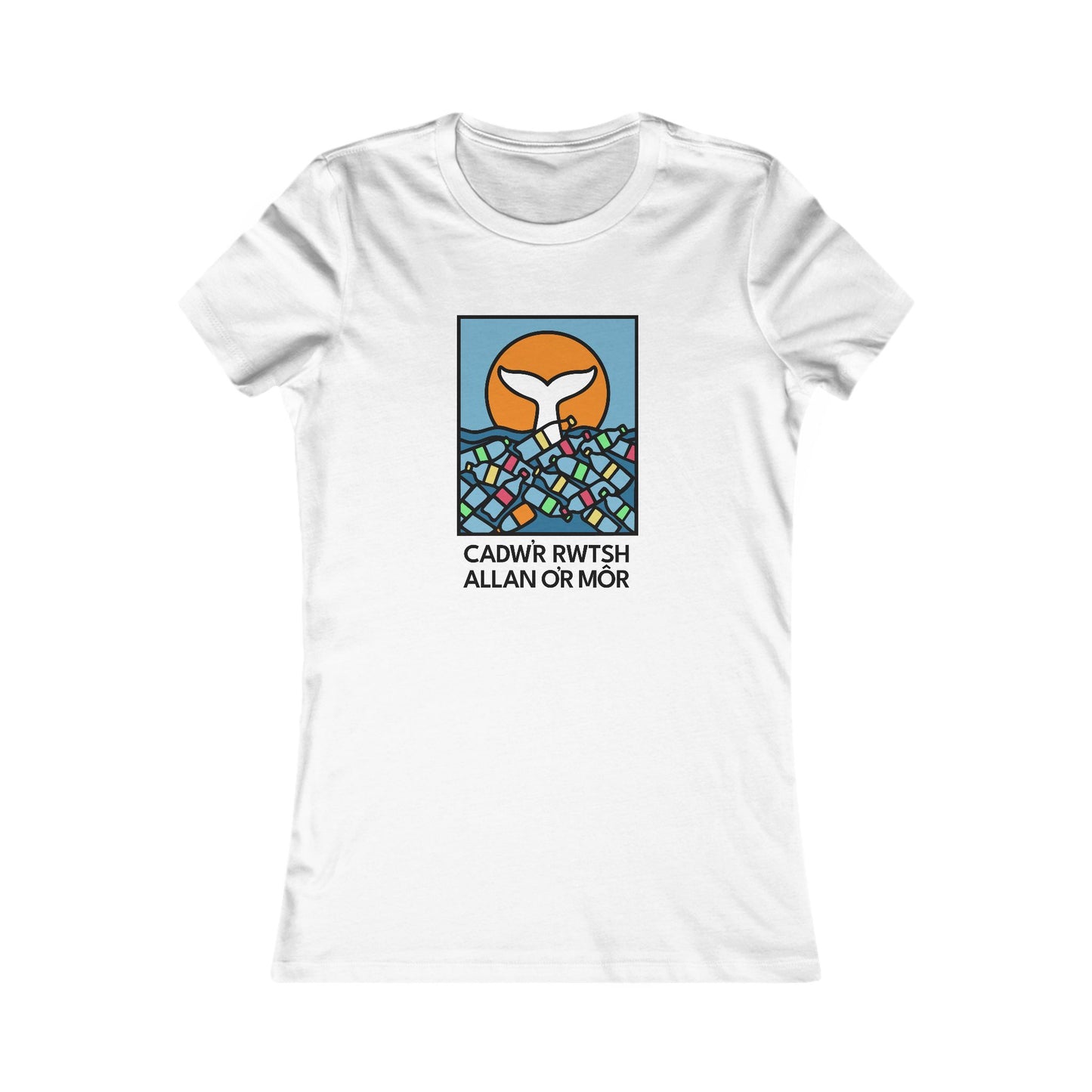 Women's Environmental Tee - 'Cadw'r Rwtsh Allan o'r Môr'