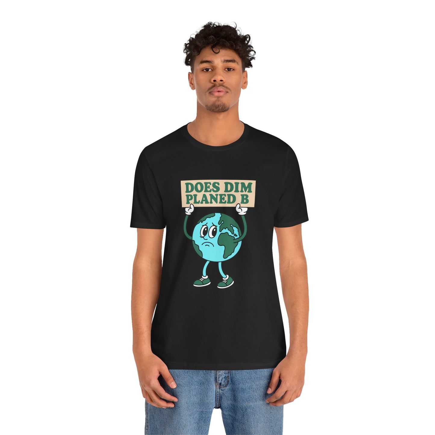 Does Dim? Planed B Earth Cartoon Tee (Unisex)