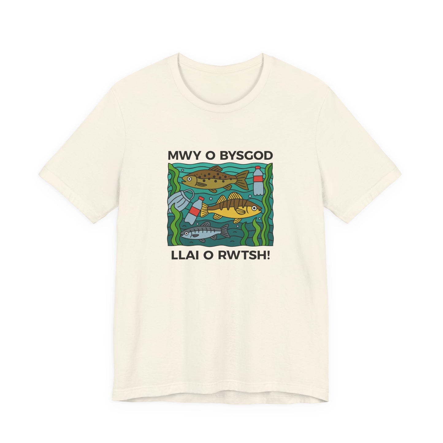 Fishing Conservation Tee (unisex) - Mwy o Bysgod, Llai o Rwtsh