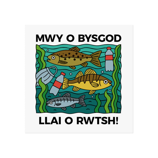 Welsh Conservation Fine Art Poster - 'Mwy o Bysgod, Llai o Rwtsh!'