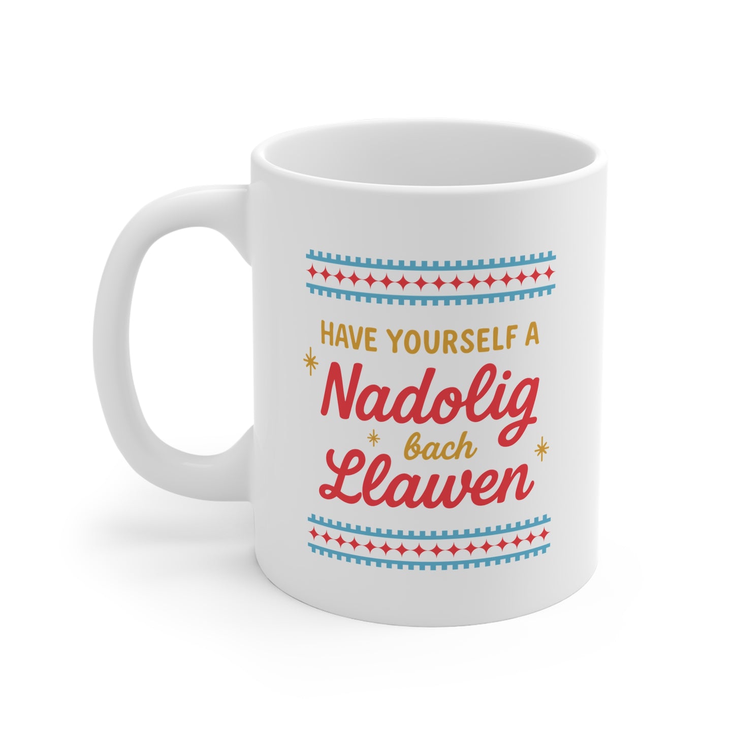Have Yourself A Nadolig Bach Llawen Mug