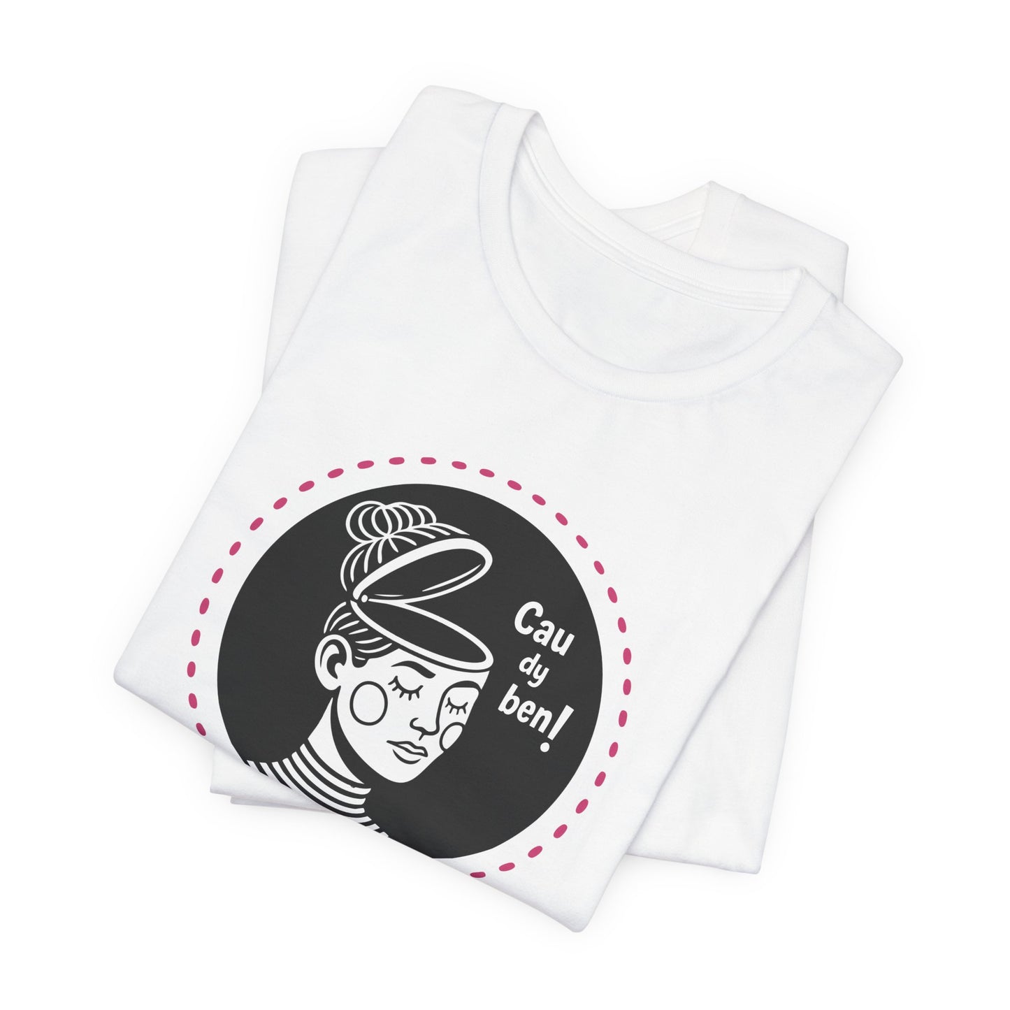 “Cau dy ben!” Unisex T-Shirt