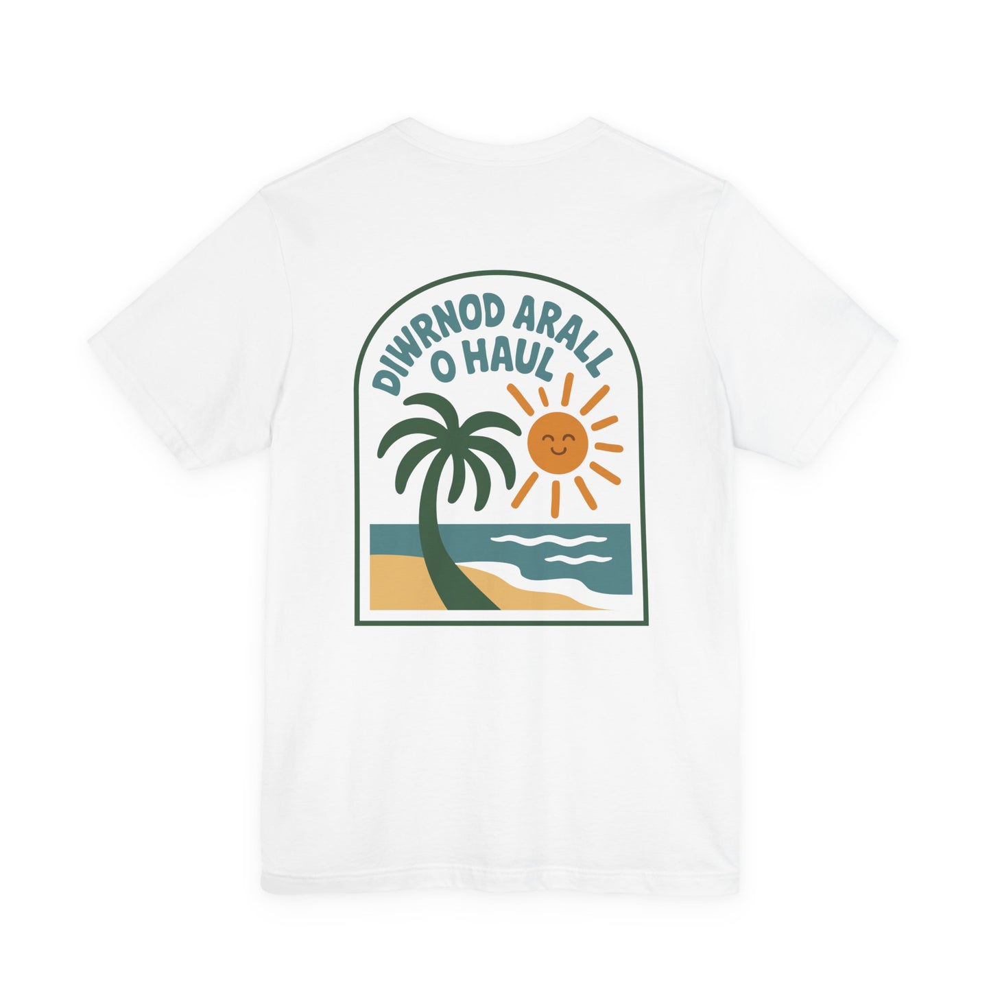 Welsh Beach Vibes Tee (Unisex) - 'Diwrnod Arall O Haul' - Another Day of Sun (Double Sided)