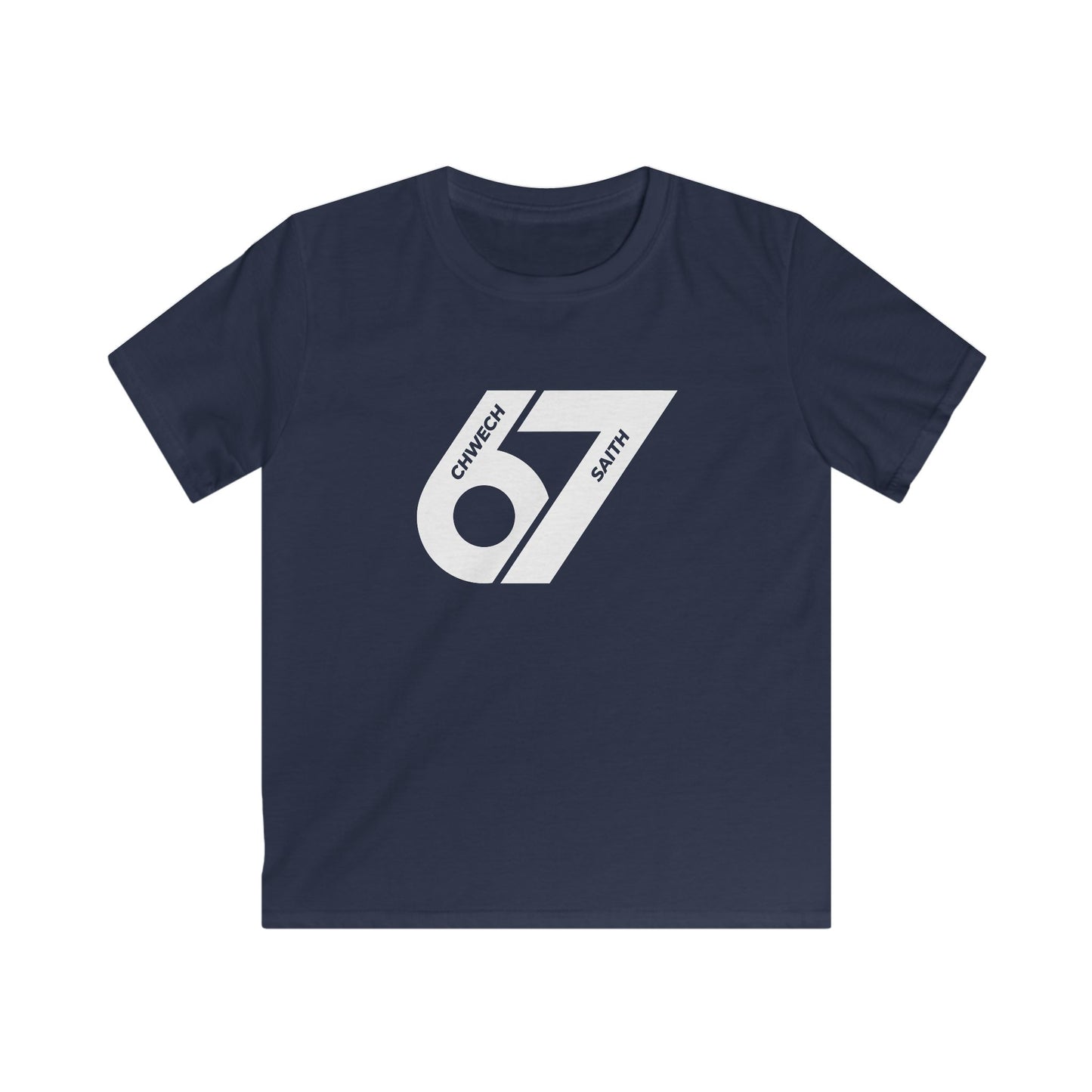 Six, Seven (67) Kids T-Shirt - Chwech Saith (Welsh Text)