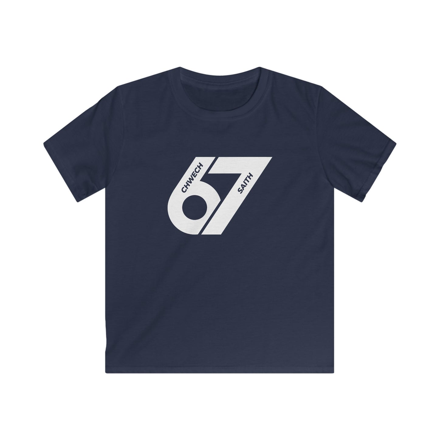 Six, Seven (67) Kids T-Shirt - Chwech Saith (Welsh Text)