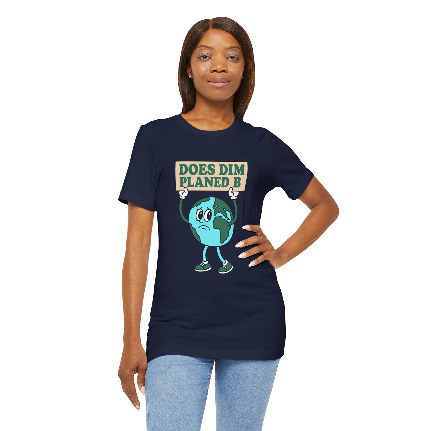 Does Dim? Planed B Earth Cartoon Tee (Unisex)
