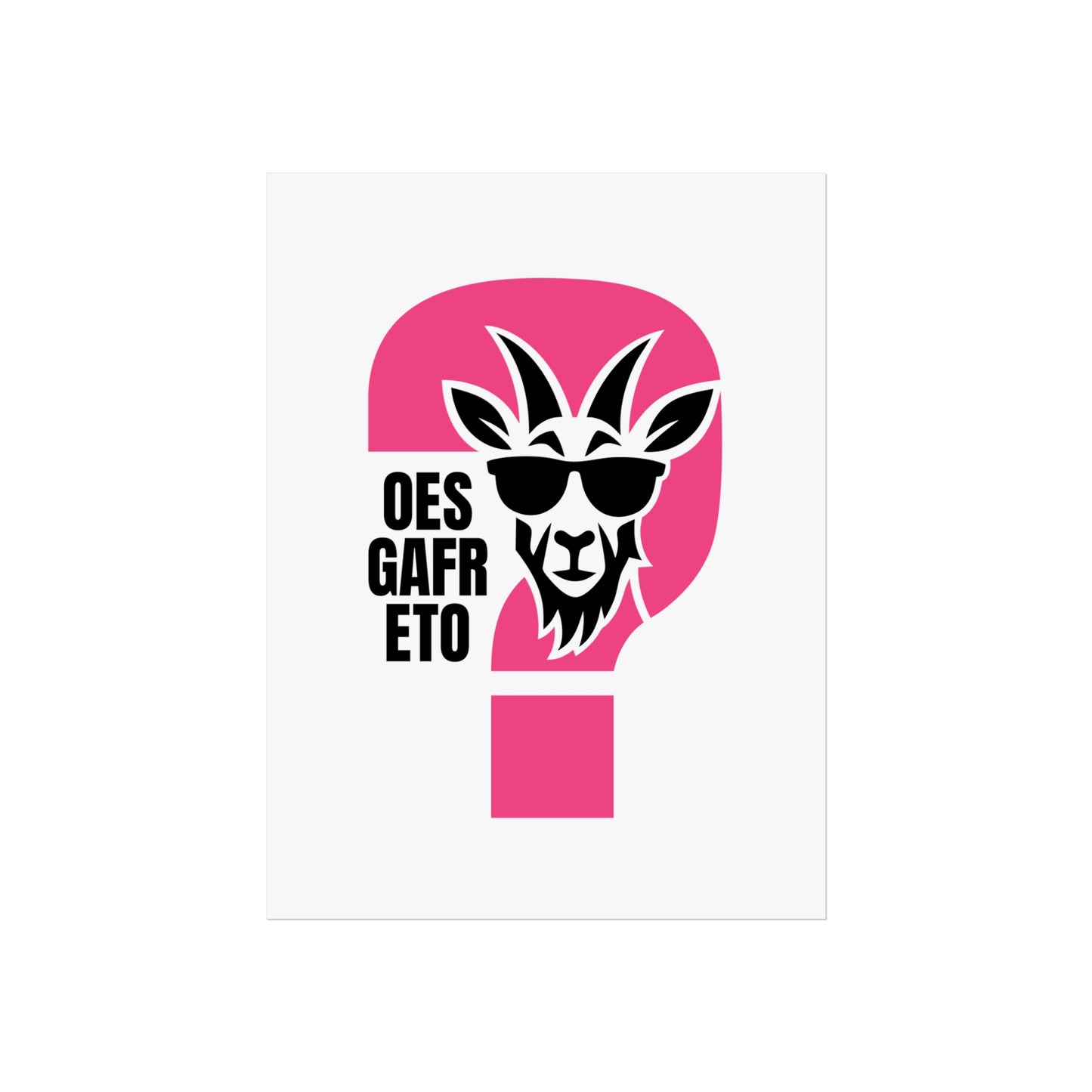 'Oes Gafr Eto' Fine Art Poster