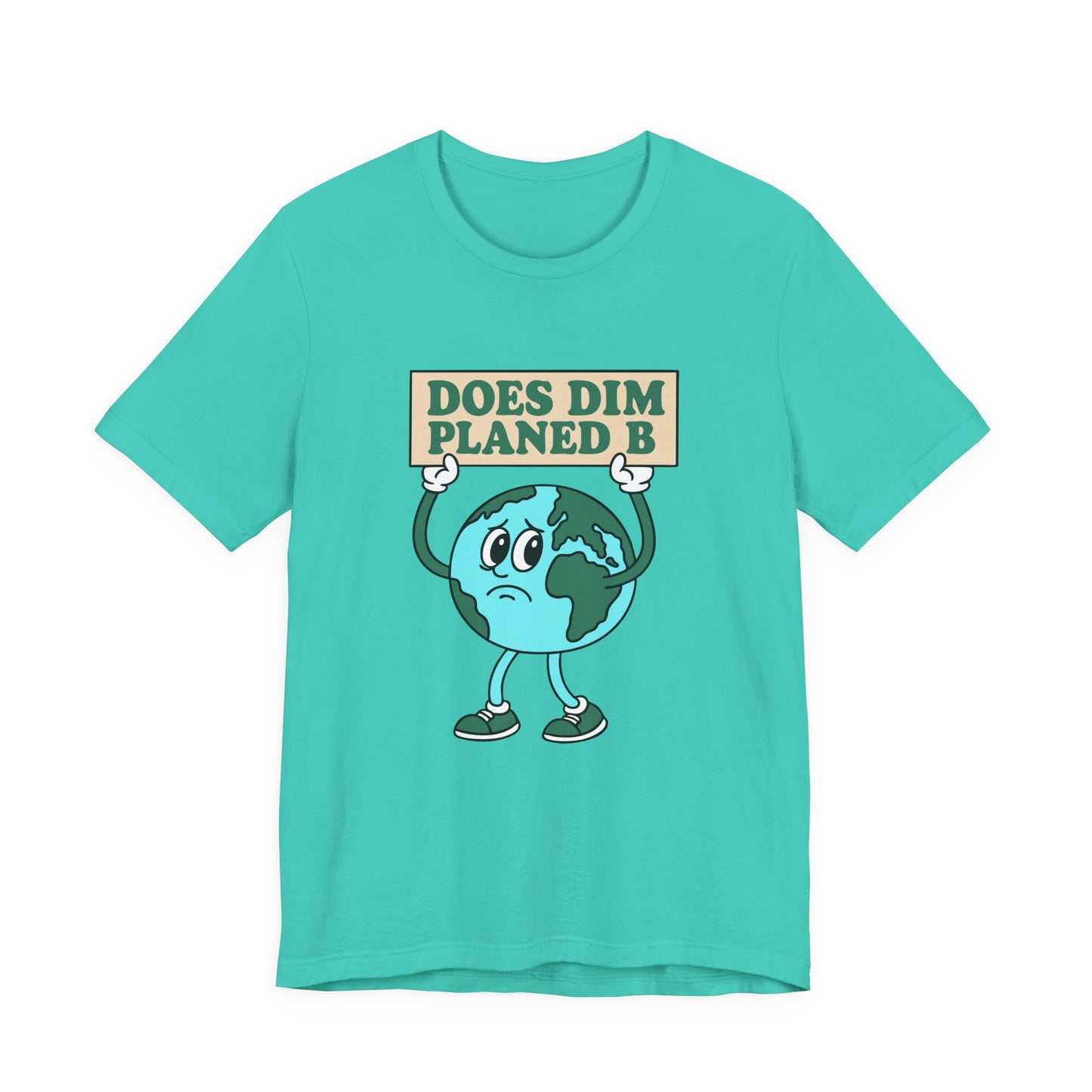 Does Dim? Planed B Earth Cartoon Tee (Unisex)
