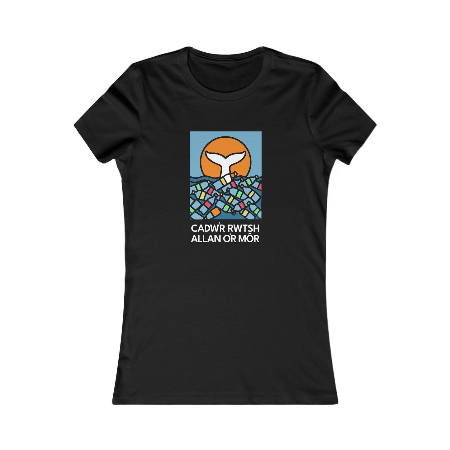 Women's Environmental Tee - 'Cadw'r Rwtsh Allan o'r Môr'