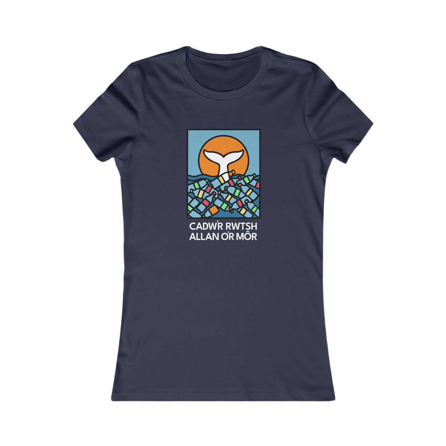 Women's Environmental Tee - 'Cadw'r Rwtsh Allan o'r Môr'