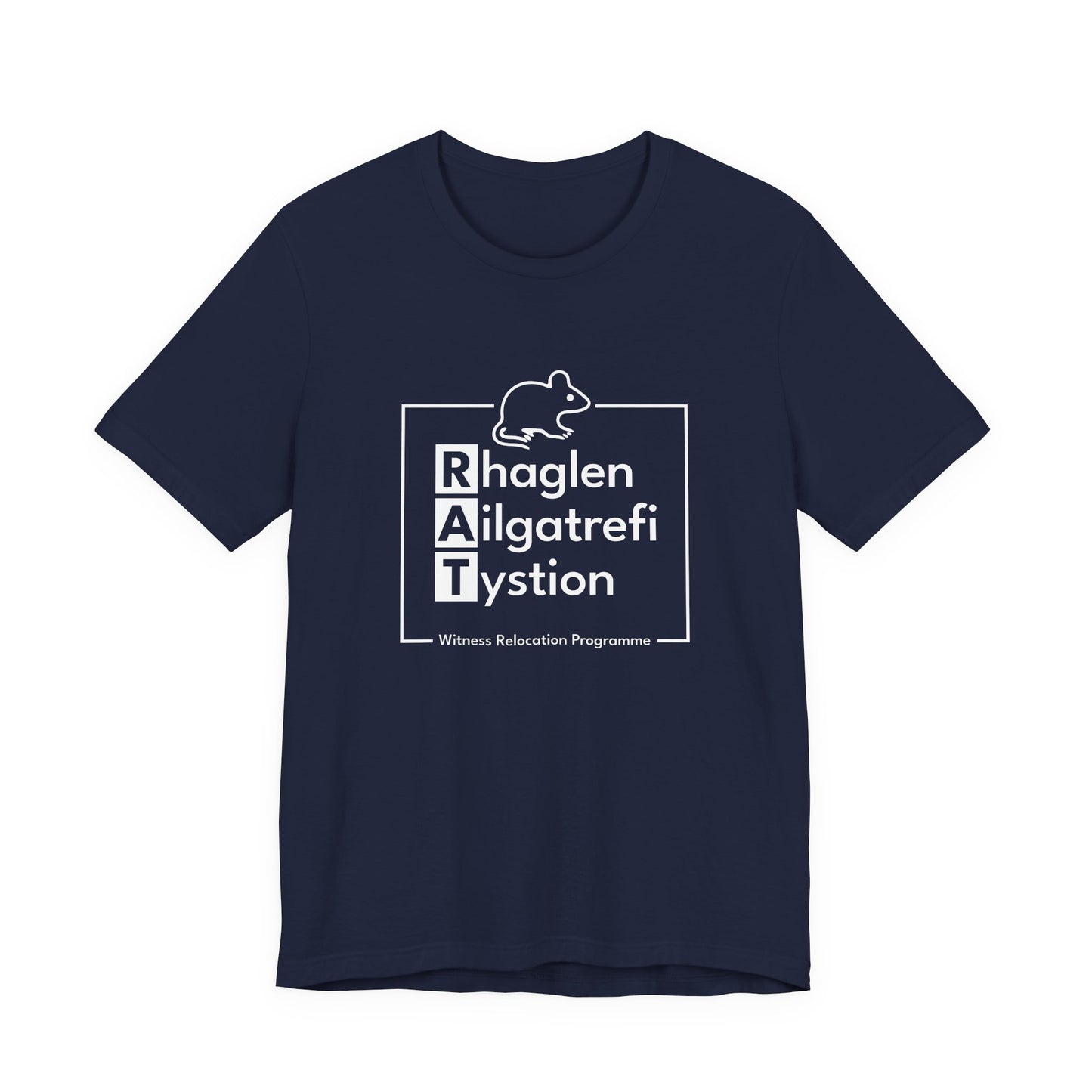 Witness Relocation Programme Unisex T-Shirt  - R.A.T. (Rhaglen Ailgatrefi Tystion)