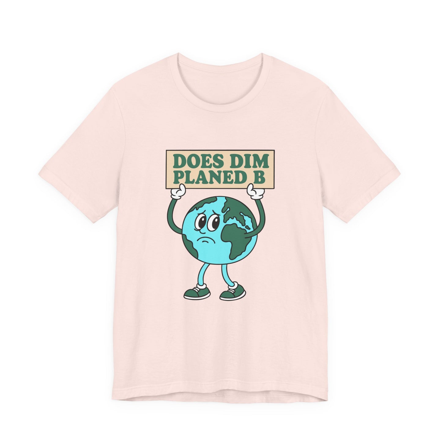 Does Dim? Planed B Earth Cartoon Tee (Unisex)