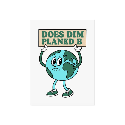 'Does Dim Planed B' Retro Fine Art Poster