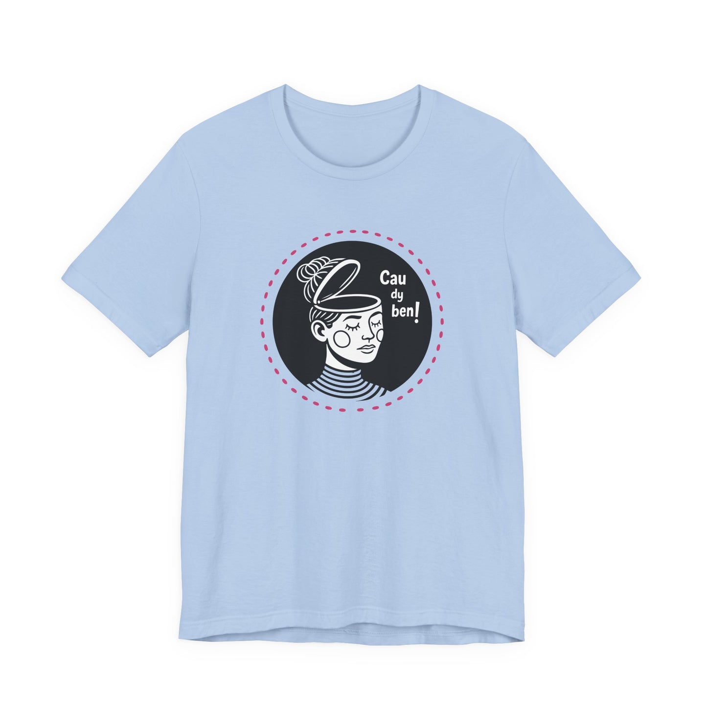 “Cau dy ben!” Unisex T-Shirt