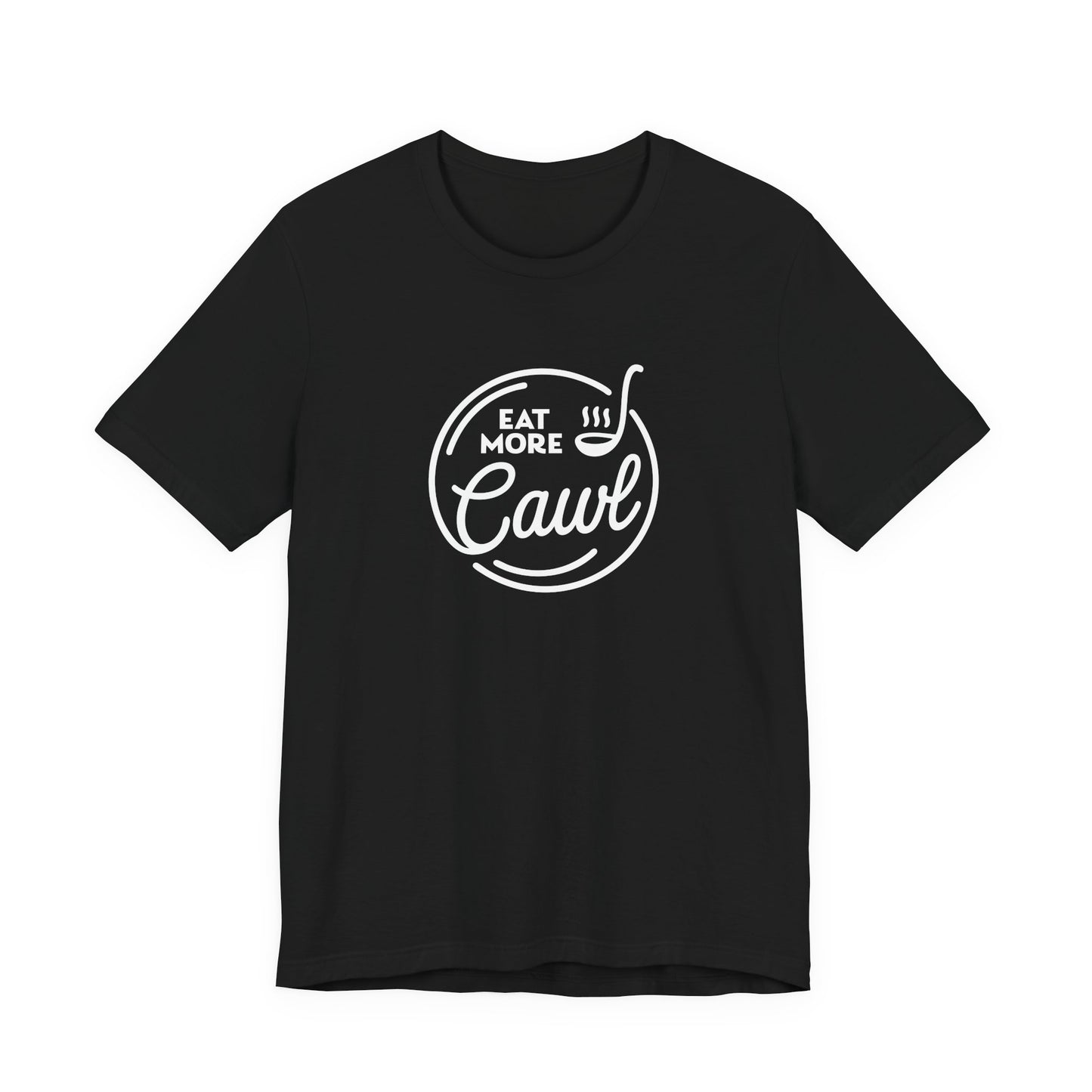 Eat More Cawl Unisex T-Shirt