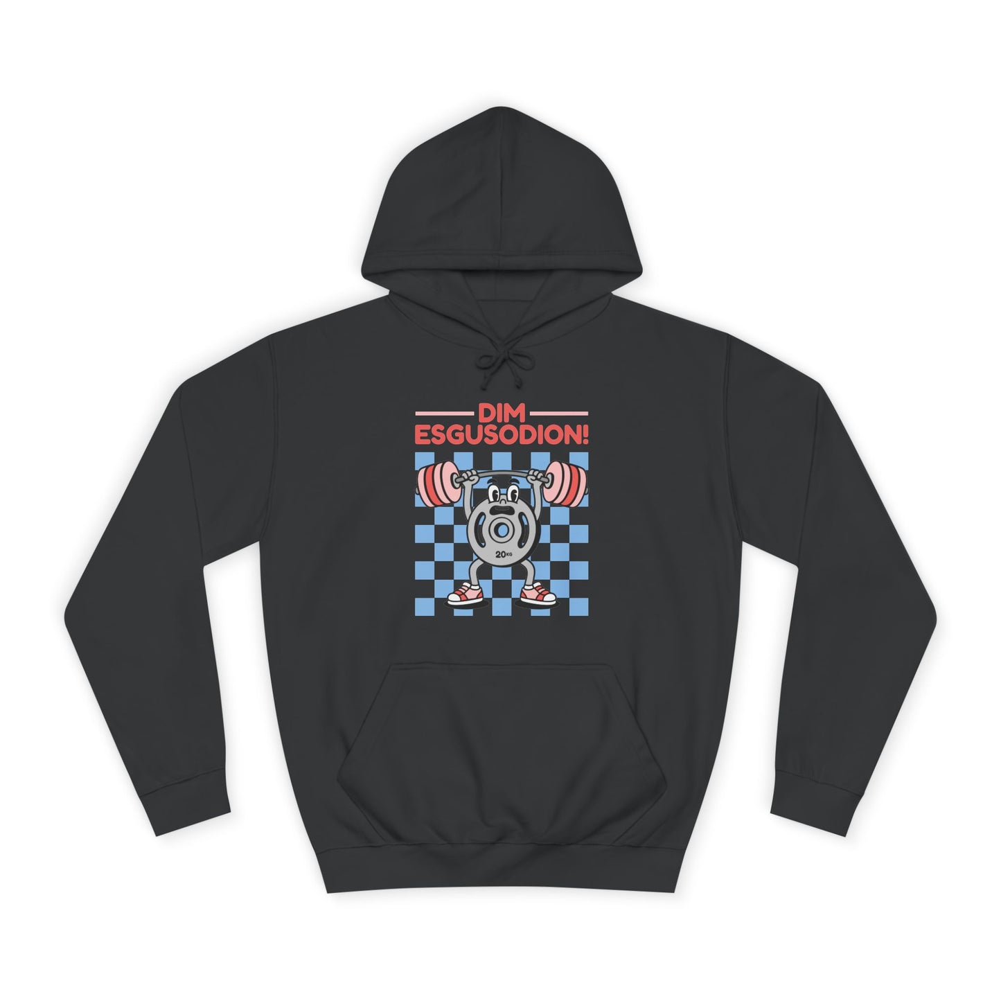 'Dím Esgusodion!' Retro Motivational Hoodie - No Excuses!