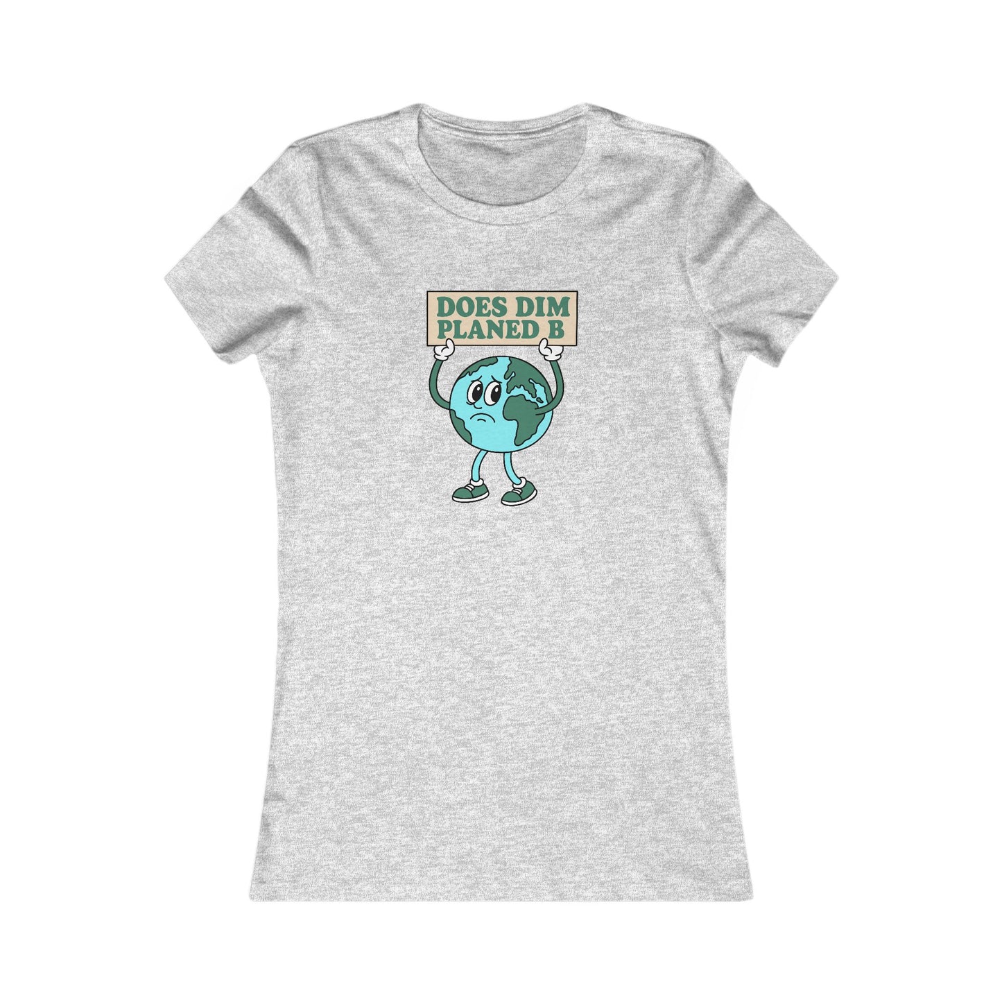 Women's Environmental Tee — 'Does Dim Planed B'