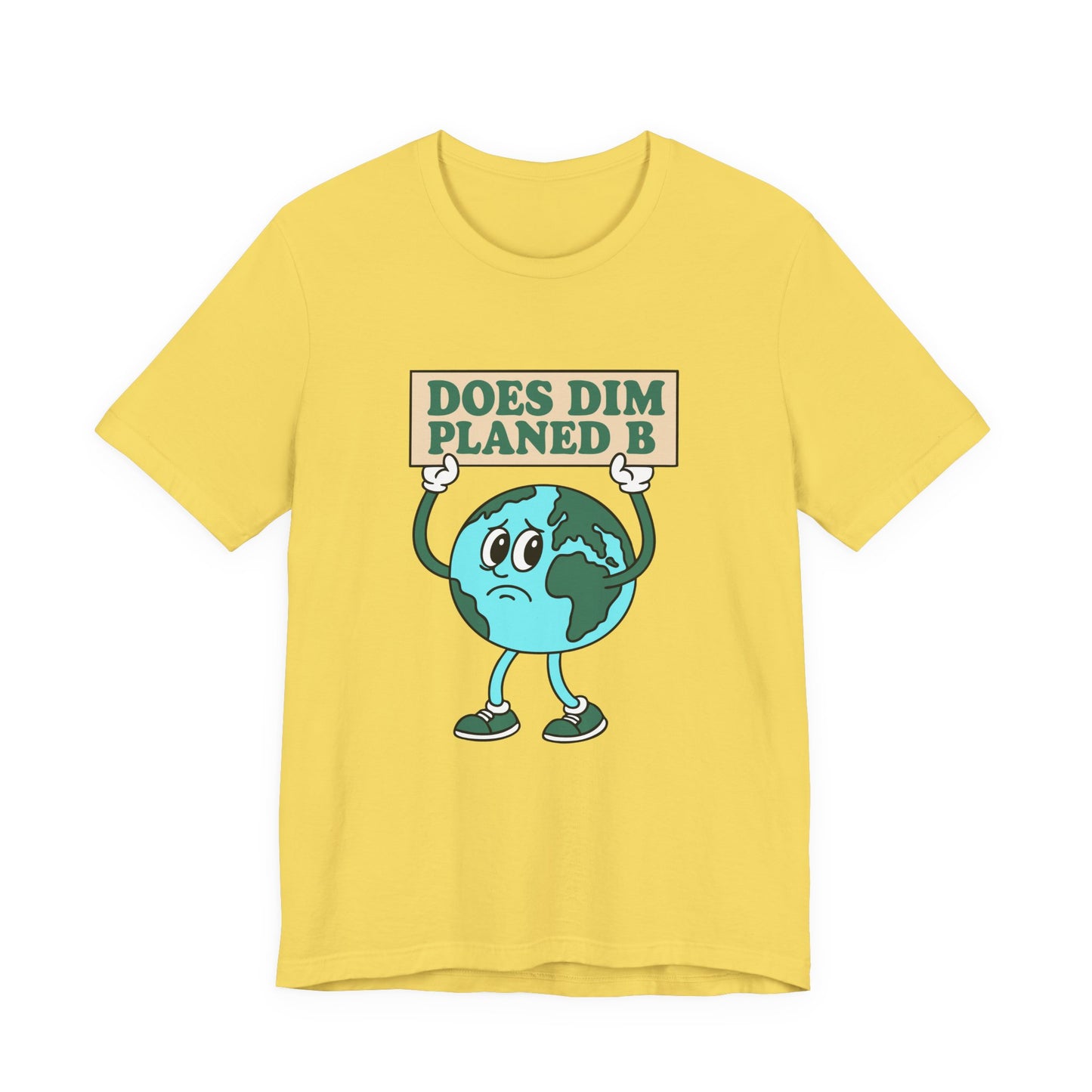 Does Dim? Planed B Earth Cartoon Tee (Unisex)