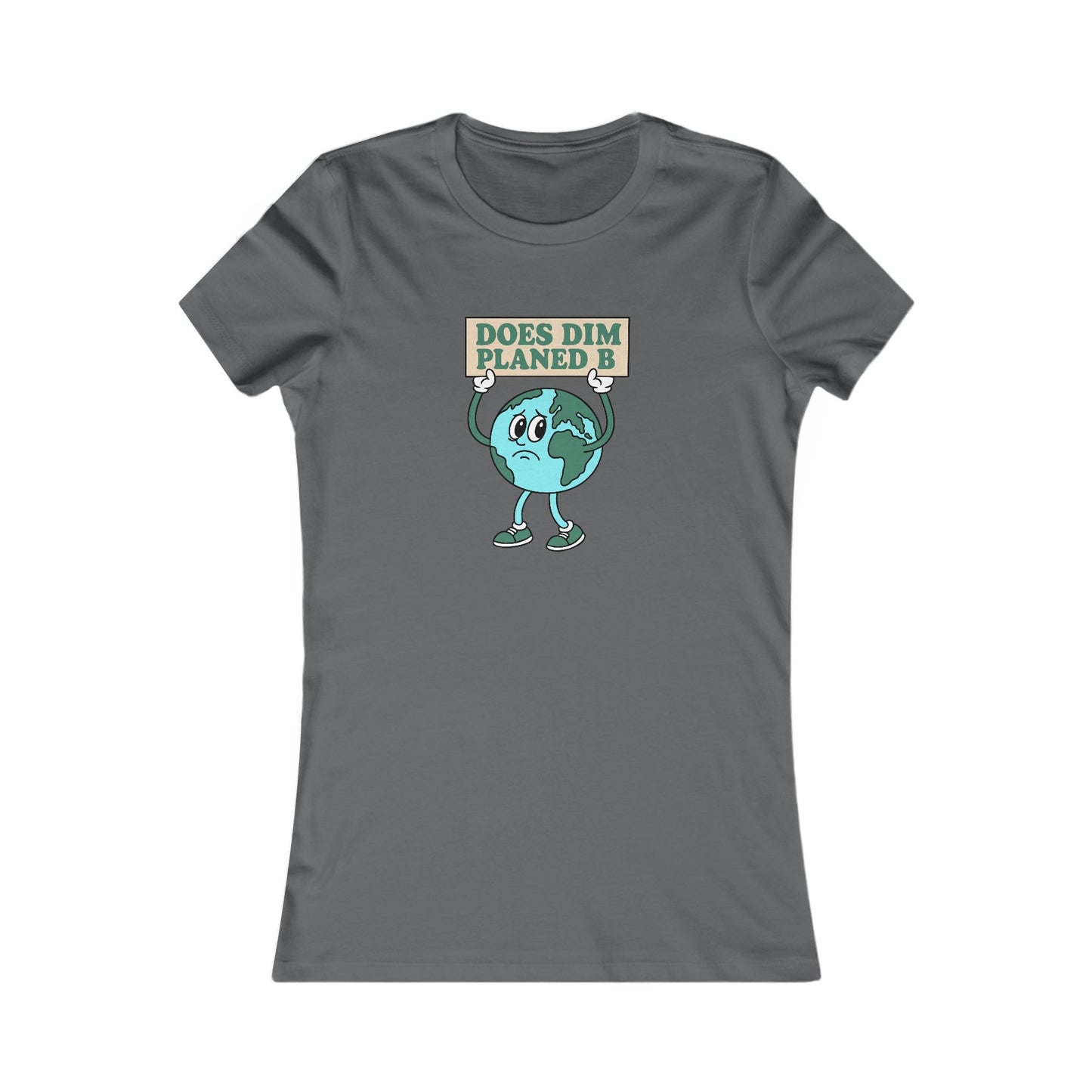 Women's Environmental Tee — 'Does Dim Planed B'