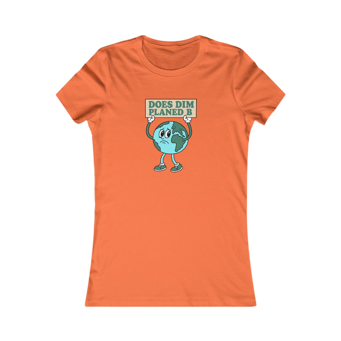Women's Environmental Tee — 'Does Dim Planed B'