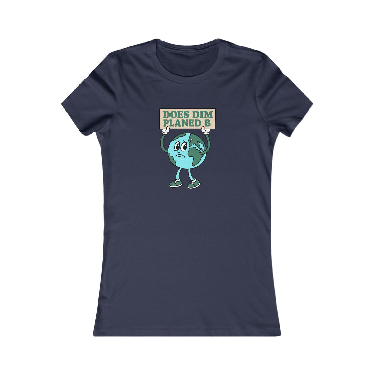 Women's Environmental Slim-Fit Tee - 'Does Dim Planed B'