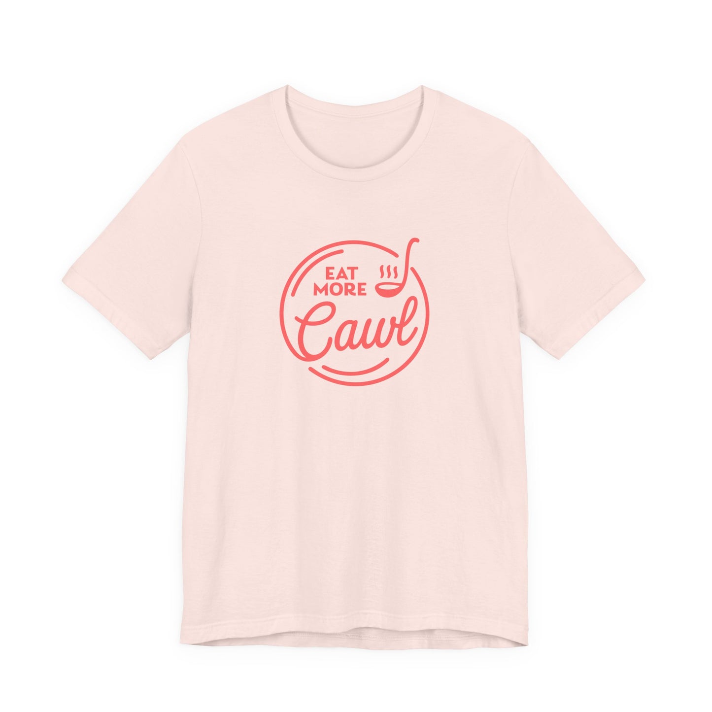 Eat More Cawl Unisex T-Shirt