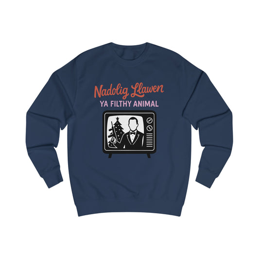 Nadolig Llawen Ya Filthy Animal Sweatshirt (Unisex)