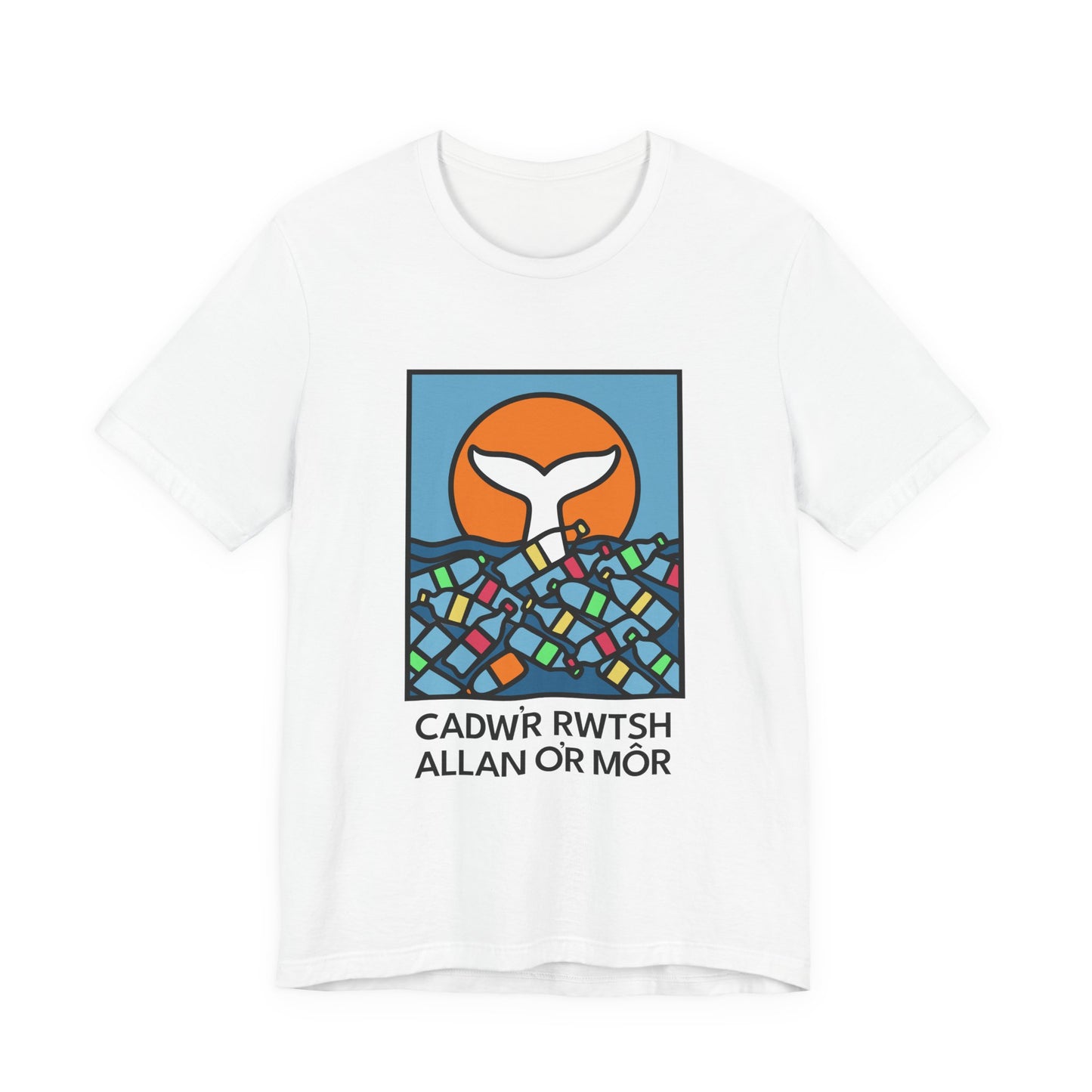 Environmental T‑Shirt — 'Cadw'r Rwtsh Allan o'r Môr'