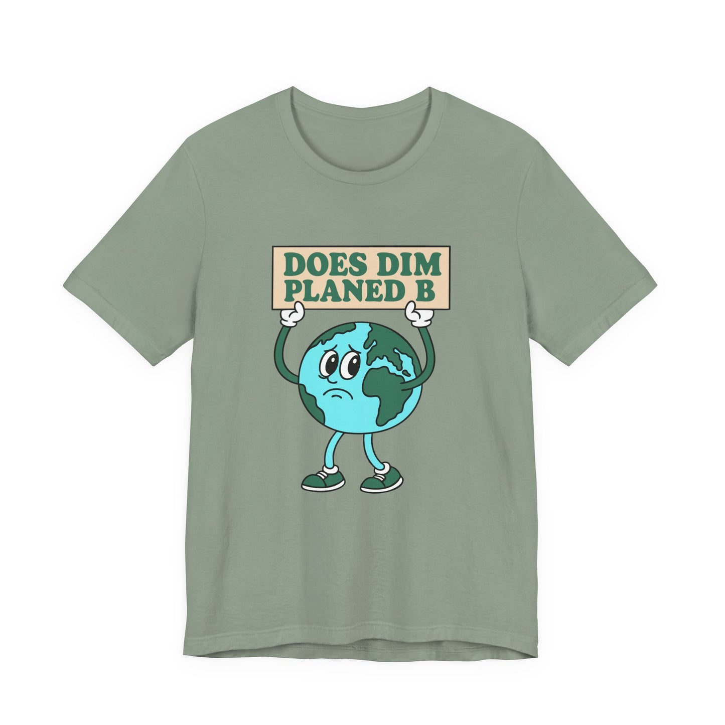 Does Dim? Planed B Earth Cartoon Tee (Unisex)