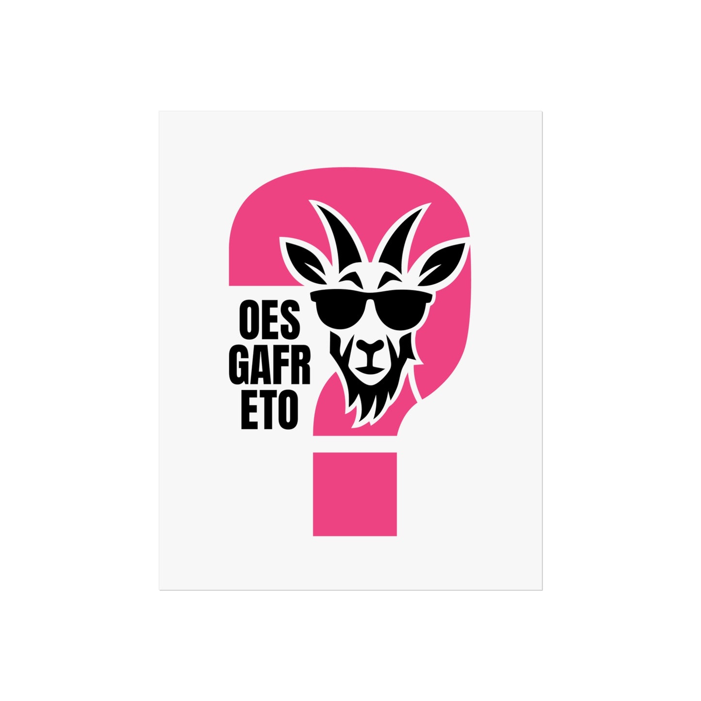 'Oes Gafr Eto' Fine Art Poster
